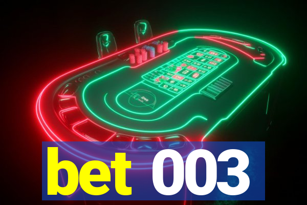 bet 003